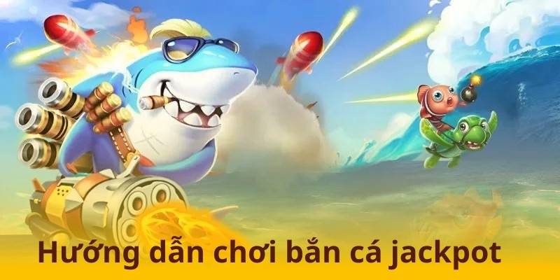 Hiểu rõ luật chơi để tham gia bắn cá jackpot suôn sẻ hơn
